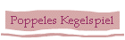Poppeles Kegelspiel